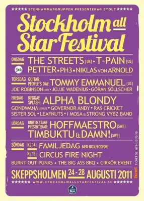 Plakat for Stockholm All Star Festival på Skeppsholmen 24.–28. august 2011 med The Streets, T-Pain, Petter, Tommy Emmanuel, Alpha Blondy og Timbuktu